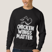 Sweatshirt Chicken Wings Matter   Chicken (Devant)