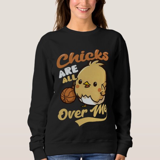 Sweatshirt Chicks All Over Me Basketball Easter (Devant)