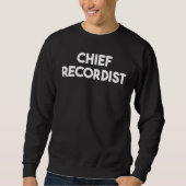 Sweatshirt Chief Recordist (Devant)