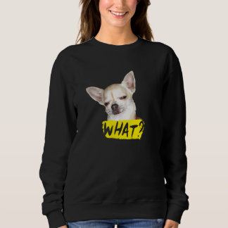 Sweatshirt Chien avec dire ce Chihuahua Chien