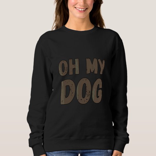 Sweatshirt Chien Buggy Dit Oh Mon Chien (Devant)