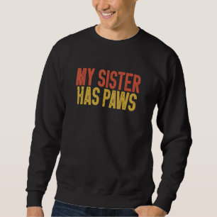 Sweatshirt Chien Dit - Ma Soeur A Des Paws Colorés