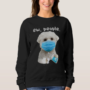 Sweatshirt Chien Maltais Qui Écoute Un Chien Portant Un Masq