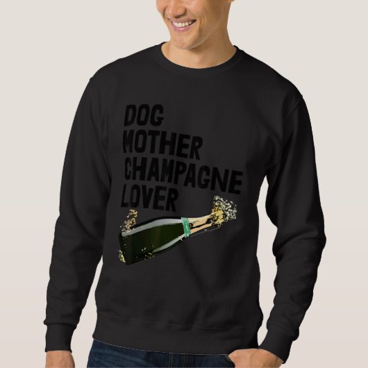 Sweatshirt Chien Mère Champagne Boire Femmes (Devant)