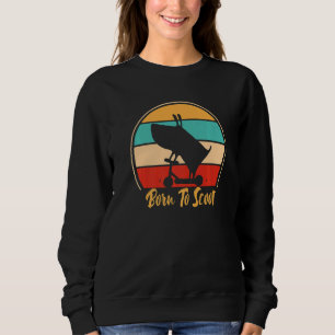Sweatshirt Chien Né À Scoot Riding Scoot Scootering Scooterin