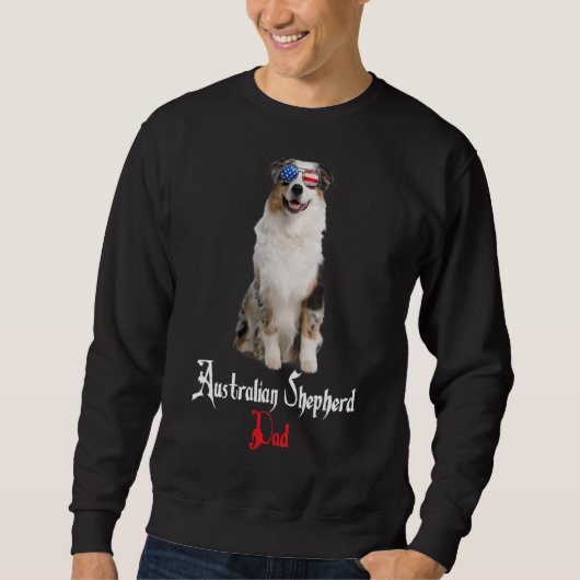 Sweatshirt Chien Papa Puppy Papa Australian Shepherd (Devant)