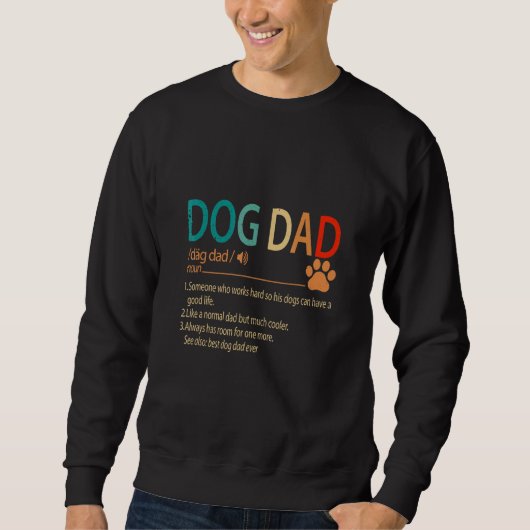 Sweatshirt Chien Papa Quelqu'Un Travaille Dur Pour Que Ses Ch (Devant)