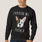 Sweatshirt Chien Pardon Mon Chien Français (Devant)