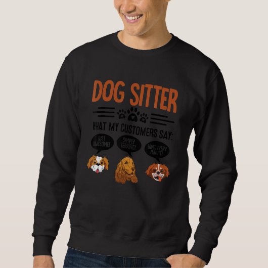 Sweatshirt Chien Sitter Ce que mon client dit Animal Sitting (Devant)