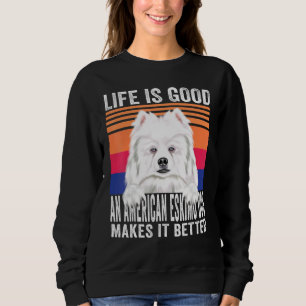 Sweatshirt Chiens Esquimaux Américains Rend Votre Vie Bonne V
