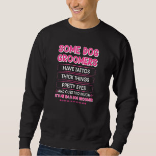 Sweatshirt Chiens Groomers ont des tatouages - Furologiste Cu