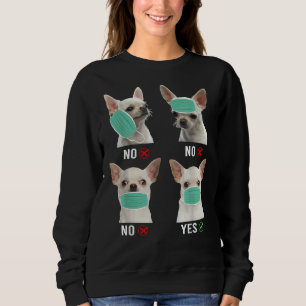 Sweatshirt Chihuahua Chien Bonne Façon De Porter Le Masque Dr