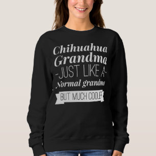 Sweatshirt Chihuahua Grand-mère Scoop équipé