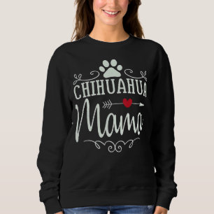 Sweatshirt Chihuahua Mama Chihuahua