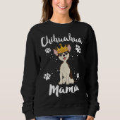 Sweatshirt Chihuahua Mama Femmes Mère Mère Mère Propriétaire  (Devant)