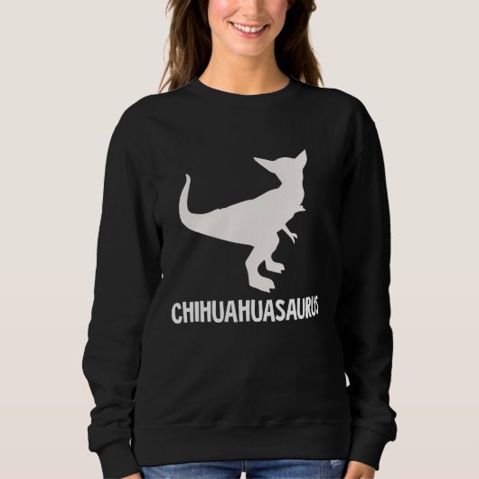 Sweatshirt Chihuahuasaurus   for chihuahua rex (Devant)