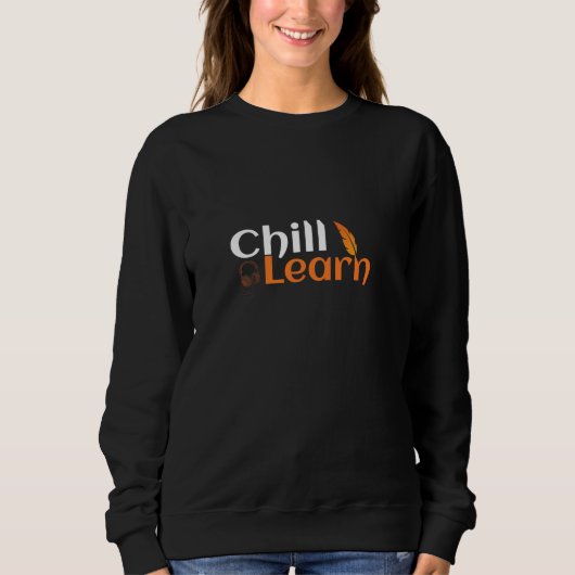 Sweatshirt Chill And Learn (Devant)