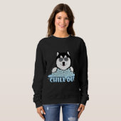 Sweatshirt Chill Out Siberian Husky (Devant entier)