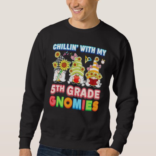 Sweatshirt Chillin Avec Mes Gnomies De 5e Année Enseignant Ki (Devant)