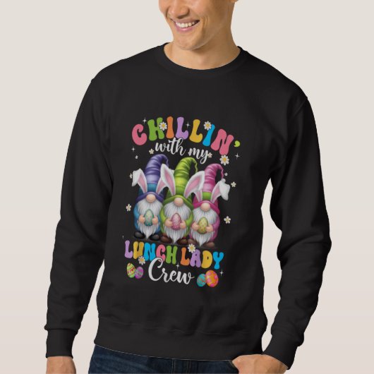 Sweatshirt Chillin' Avec Mon Déjeuner Lady Funny Crew Pâques (Devant)