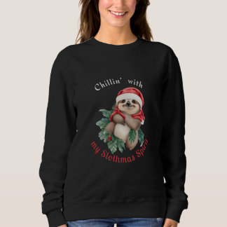 Sweatshirt Chillin avec mon Slothmas Spirit mignon Sloth