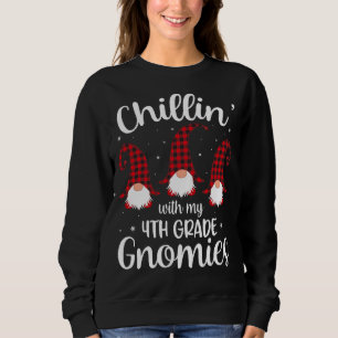 Sweatshirt Chillin' With My 4th Grade Gnomies - Enseignant Ch