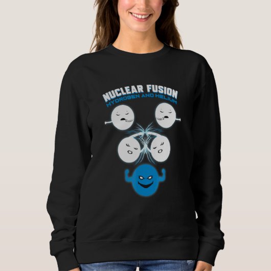 Sweatshirt Chimie Science Chimiste Fusion nucléaire (Devant)