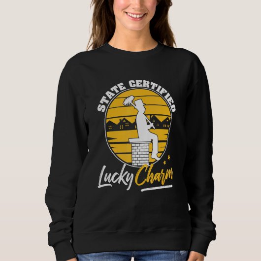 Sweatshirt Chimney Sweep State Certified Lucky Charm (Devant)