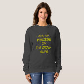 Sweatshirt Chin Up, Princess – Sass with a Crown (Devant entier)