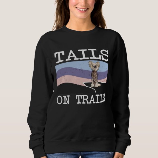 Sweatshirt Chinese Crested Tails On Trails  Dog Hiking (Devant)