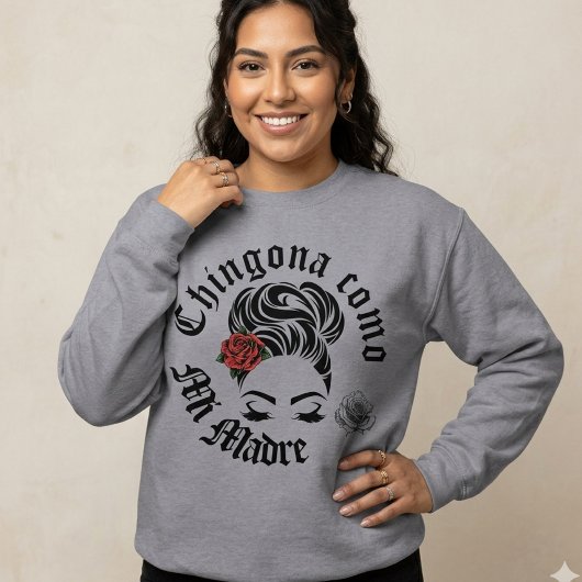 Sweatshirt Chingona comme ma mère 