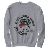 Sweatshirt Chingona comme ma mère 