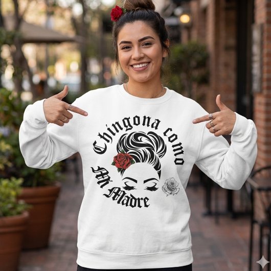 Sweatshirt Chingona como mi Madre