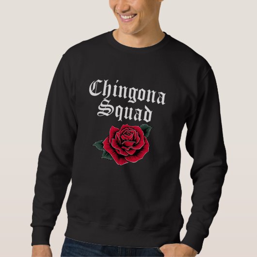 Sweatshirt Chingona Squad Latina Chula Cabrona Mexicaine Chic (Devant)