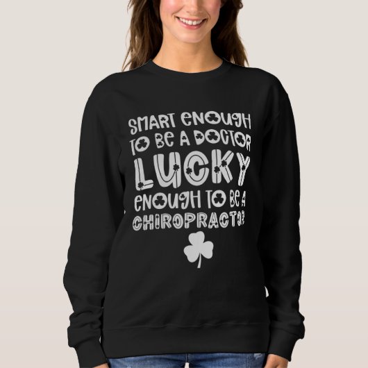 Sweatshirt Chiropractor St Patricks Day Chiropractic Team (Devant)
