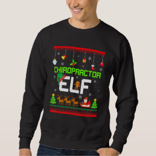 Sweatshirt Chiropraticien Elf Funny Chiro Chiropratique Ugly 