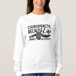 Sweatshirt Chiropratique Parce Que Vie Spine Chiro Chiroprati