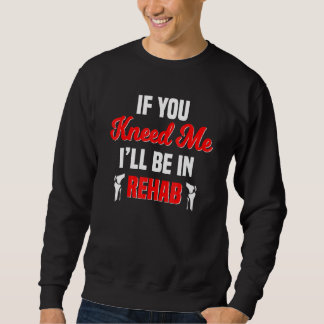 Sweatshirt Chirurgie Acl Reconstruction Du Genou Rééducation 