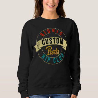 Sweatshirt Chirurgie Hip Replacement Récupération Bionique Pe