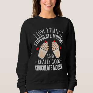 Sweatshirt Chocolat I Love Chocolate Mousse Graphique