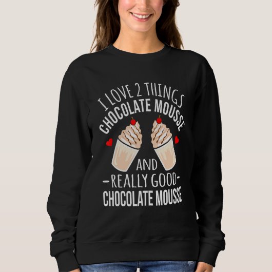 Sweatshirt Chocolat I Love Chocolate Mousse Graphique (Devant)