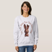 Sweatshirt Chocolate Easter Bunny – I’m Just Here For The... (Devant entier)