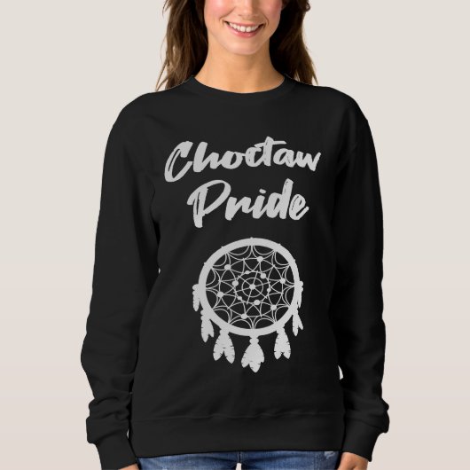 Sweatshirt Choctaw Pride Native American dreamcatcher (Devant)