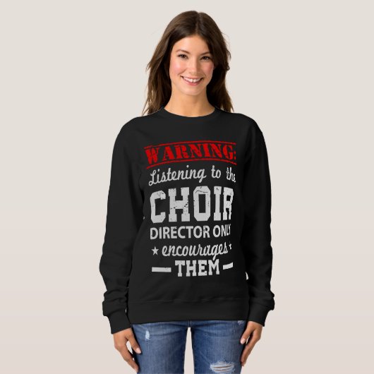 Sweatshirt Choir Humor Director (Devant entier)