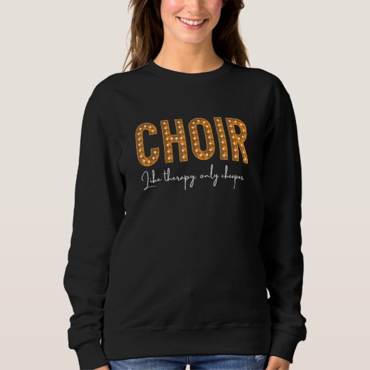 Sweatshirt Choir Singer Music Group Teachers Musical Director (Devant)