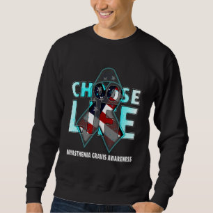 Sweatshirt Choisissez la vie Myasthenia Gravis Sensibilisatio