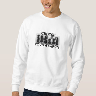 Sweatshirt Choisissez votre jeu d'échec d'arme