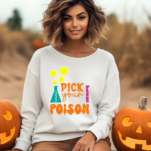 Sweatshirt Choisissez votre poison Halloween Traitements