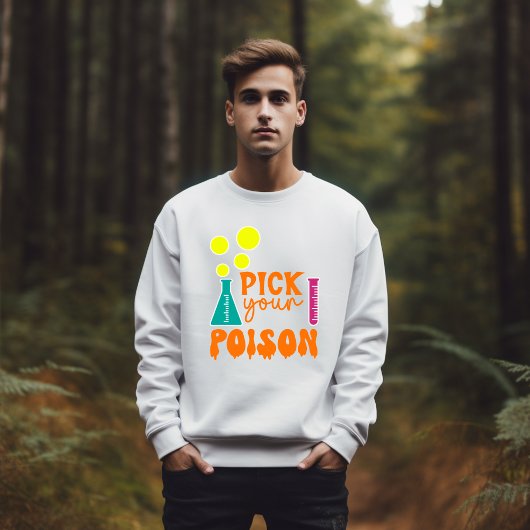 Sweatshirt Choisissez votre poison Halloween Traitements