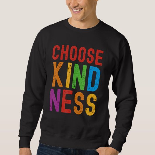 Sweatshirt Choose Kindness Unity Well Being (Devant)